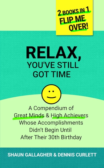 Relax, You've Still Got Time